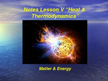 Preview of Introduction to Physics Lesson V PowerPoint "Heat & Thermodynamics""