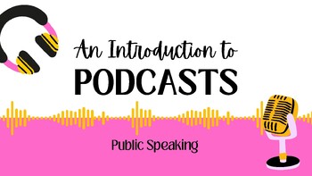 Preview of Introduction to Podcasts Notes - Public Speaking Class