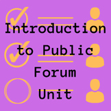 Introduction to Public Forum Debate Unit