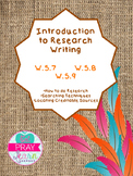 Introduction to Research Writing W.5.7, W.5.8, W.5.9