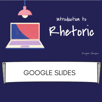 Preview of Introduction to Rhetoric: Google Slides