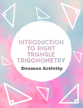 Preview of Introduction to Right Triangle Trigonometry Desmos Activity