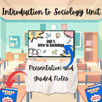 Preview of Introduction to Sociology Unit Presentation and Guided notes