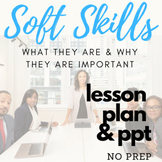 Introduction to Soft Skills - Powerpoint & Lesson Plan w/ 