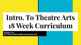 Introduction to Theatre Arts 18 Week Curriculum