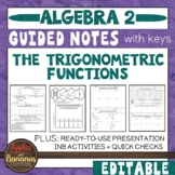 The Trigonometric Functions - Guided Notes, Presentation, 