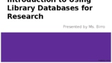 Introduction to Using Library Databases for Research