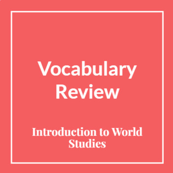 Preview of Introduction to World Studies Vocabulary