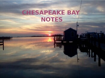 Preview of Introduction to the Chesapeake Bay Powerpoint Notes