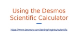 Introduction to the Desmos Scientific Calculator