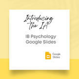 Introduction to the IA; IB Psychology Slides