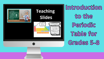 Preview of Introduction to the Periodic Table for Grades 5-8