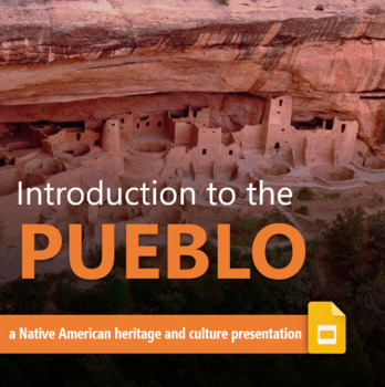 Preview of Introduction to the Pueblo - Native American Heritage and Culture Google Slides 