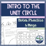 Introduction to the Unit Circle Notes, Practice and Maze