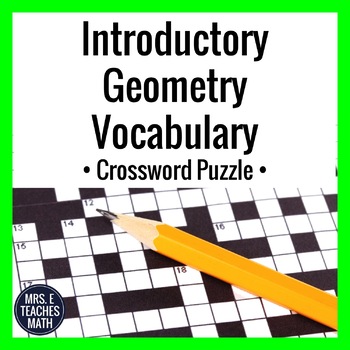 Introductory Geometry Vocabulary Crossword Puzzle by Mrs E Teaches Math