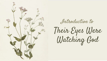 Preview of Introductory Presentation for Their Eyes Were Watching God by Zora Neale Hurston