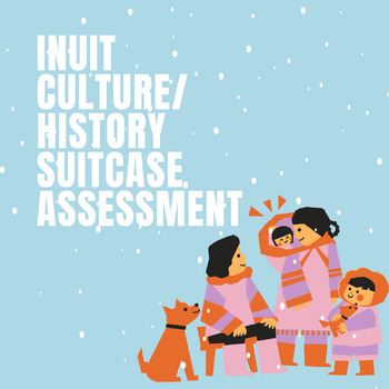 Preview of Inuit Culture Assignment