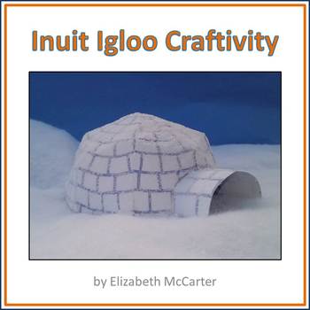 Preview of Native American Studies Craft: Inuit Igloo Craftivity