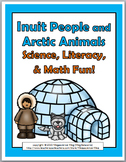 Inuit People & Arctic Animals Science, Literacy & Math - I