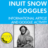 Inuit Snow Goggles Informational Article and Goggle Activity
