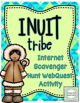 Preview of Inuit American Indians of the Arctic Internet Scavenger Hunt WebQuest