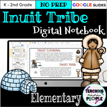 Preview of Inuit Tribe People Arctic Digital Notebook | Differentiated Reading or Science