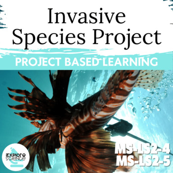 Preview of Invasive Species: Project Based Learning Task MS-LS2-4 MS-LS2-5