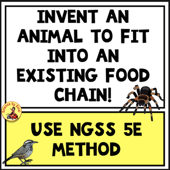 Preview of Invent an Animal To Fit Into An Existing Food Chain! NGSS 5E Layout.