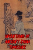 Inventions of Ancient China Timeline Project