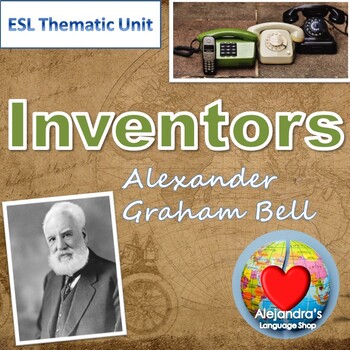 Preview of ESL Themed Unit:  Alexander Graham Bell