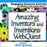 Inventors Inventions STEM STEAM WebQuest classroom and dis
