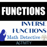 Inverse Functions Activity The Math Detective