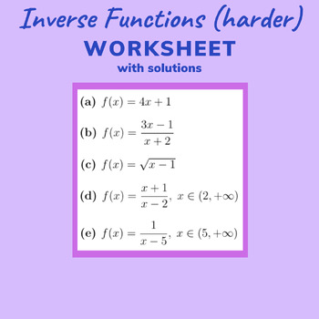 Preview of Inverse Functions (harder) Worksheet (with solutions)