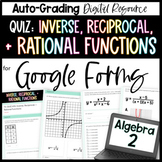 Inverse, Reciprocal and Rational Functions QUIZ Algebra 2 