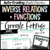 Inverse Relations and Functions - Algebra 2 Google Forms H