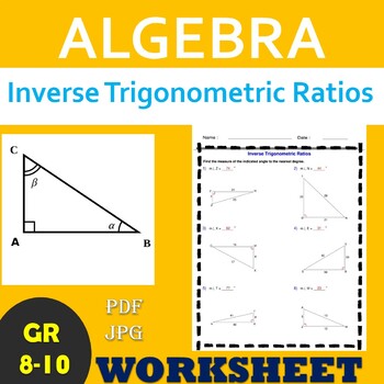 Preview of Inverse Trigonometric Ratios - Algebra 1 - Trigonometry Worksheets