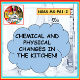 Investigating Chemical and Physical Changes in the Kitchen