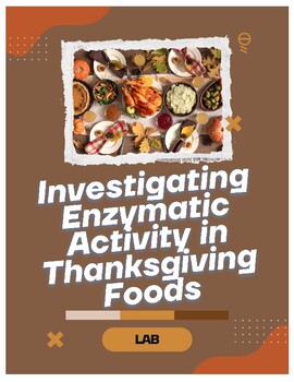 Preview of Investigating Enzymatic Activity in Thanksgiving Foods