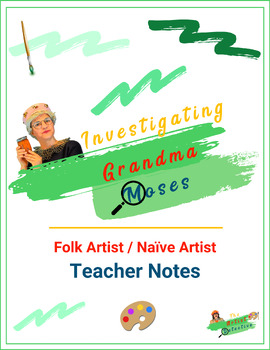 Preview of Investigating Grandma Moses - Artist Unit Study - The Artist Detective