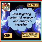 Investigating Potential Energy and Energy Transfer NGSS MS