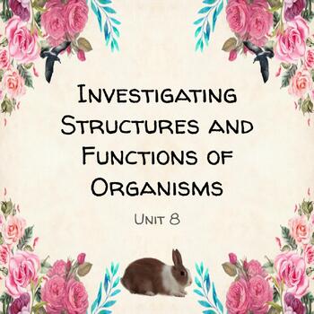 Preview of Investigating Structures and Functions of Organisms Unit 8 Power Point