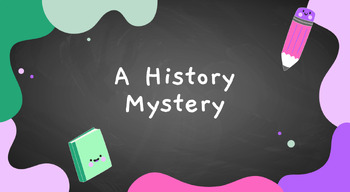 Preview of Investigating the Ancient Past - Lesson 9 - A History Mystery