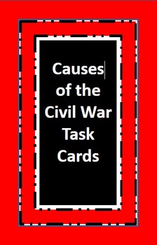 Preview of Investigating the Causes of the Civil War: Primary/Secondary Task Cards