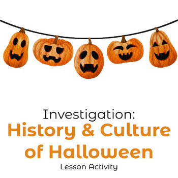 Preview of Investigation: History & Culture of Halloween - Lesson Activity