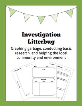 Preview of Investigation Litterbug: graphing garbage research lesson