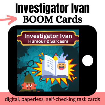 Preview of Investigator Ivan: Humour & Sarcasm BOOM Cards