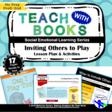 Inviting Others to Play –Can I Play Too? – PreK-2 No Prep 