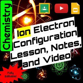 Preview of Ion Electron Configuration Lesson, Notes, and Matching Video, Chemistry