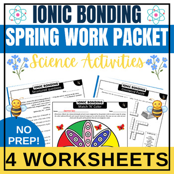 Preview of Ionic Bonding Chemistry Spring Work Packet|Spring Science Activities| Sub plan