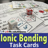 Ionic Bonding and Ionic Compound Task Cards